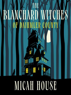 cover image of The Blanchard Witches of Daihmler County